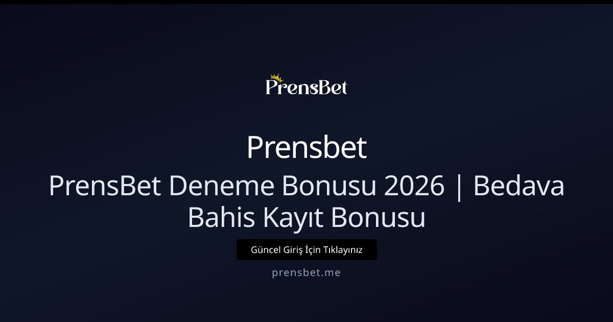PrensBet Canlı Casino Deneme Bonusu 2026 | Bedava Kayıt Ödülü