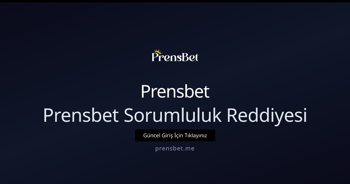Prensbet Sorumluluk Bildirimi - canlı casino